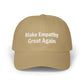 The Anti-MAGA Embroidered Hat Collection: Make Empathy Great Again | 10 Colors