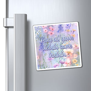Bespattered Facade "May All Your Delulu Come Trululu" Refrigerator Magnet