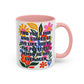 "Find You a Man..." Rainbow Flowers Mug | Eight Colors | 11oz or 15oz