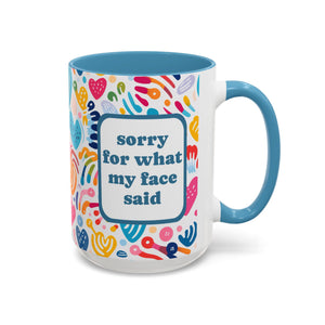 Bespattered Facade "sorry for what my face said" Rainbow Mug | 11oz or 15oz