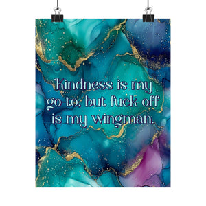 Bespattered Facade "Kindness Is My Go-To" Giclée Archival Matte Paper Prints