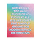Bespattered Facade "Too Many F*cks" Giclée Archival Matte Paper Prints