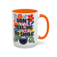 "Don't Tell Me to Smile" Rainbow Flowers Mug | Eight Colors | 11oz or 15oz