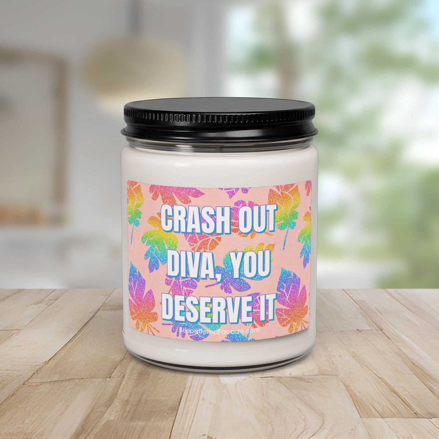 Bespattered Facade Semi-Motivational Scented Soy Candle — "Crash Out Diva, You Deserve It" (9oz)