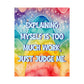 Bespattered Facade "Explaining Myself Is too Much Work" Giclée Archival Matte Paper Prints