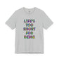 “Life's too Short for Beige” Bella Canvas Unisex Jersey Short Sleeve Tee T-Shirt