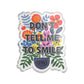 "Don't Tell Me to Smile" Floral Acrylic Standee Figurine Tabletop Sign