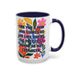 "Find You a Man..." Rainbow Flowers Mug | Eight Colors | 11oz or 15oz
