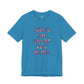 “Life's too Short for Beige” Bella Canvas Unisex Jersey Short Sleeve Tee T-Shirt