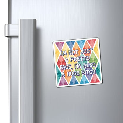 Bespattered Facade "Not Just a Pretty Face" Refrigerator Magnet