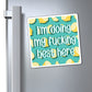Bespattered Facade "Doing My F*cking Best Here" Refrigerator Magnet
