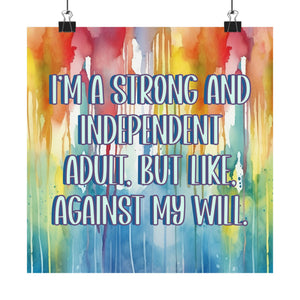 Bespattered Facade "I'm a Strong and Independent Adult" Giclée Archival Matte Paper Prints
