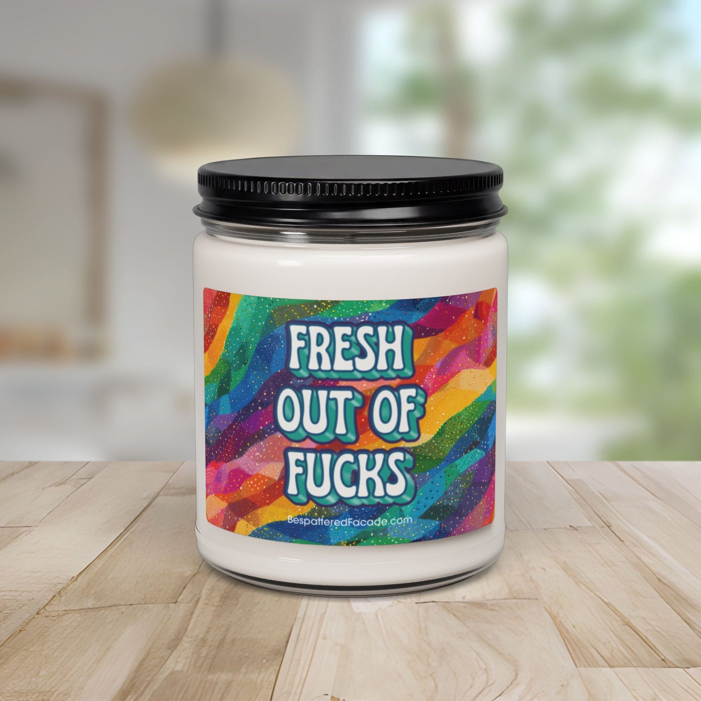 Bespattered Facade Semi-Motivational Scented Soy Candle — "Fresh Out of F*cks" (9oz)