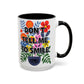 "Don't Tell Me to Smile" Rainbow Flowers Mug | Eight Colors | 11oz or 15oz
