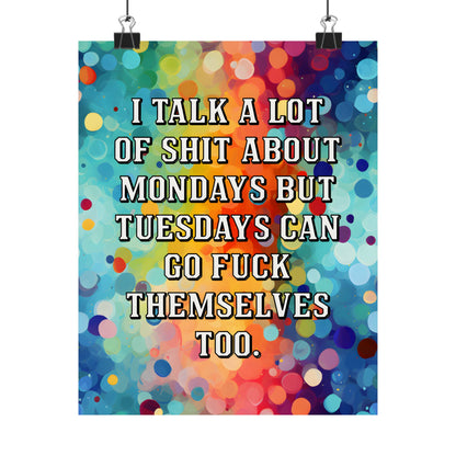 Bespattered Facade Tuesdays Can Go Fuck Themselves Rainbow Giclée Archival Matte Paper Prints