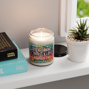 Bespattered Facade Semi-Motivational Scented Soy Candle — "It's Beginning to Feel a lot like F*ck This" (9oz)