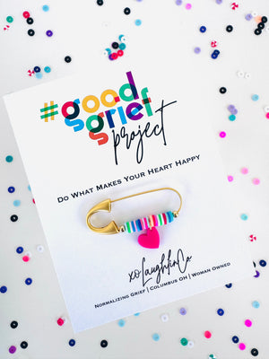 Do What Makes Your Heart Happy | #goodgriefprojectbyxo Accessory Pin