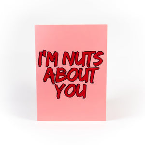 I'm Nuts About You