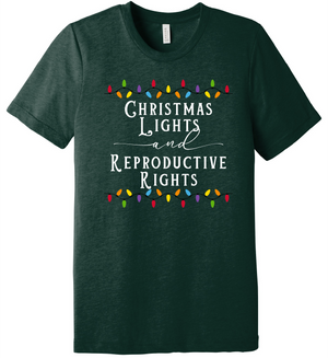 Christmas Lights and Reproductive Rights T-Shirt