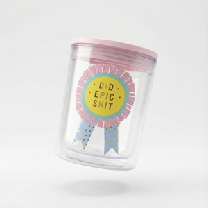 Did Epic Shit Double-Wall Short Tumbler | Acrylic Travel Tumbler with Lid | 4.5"