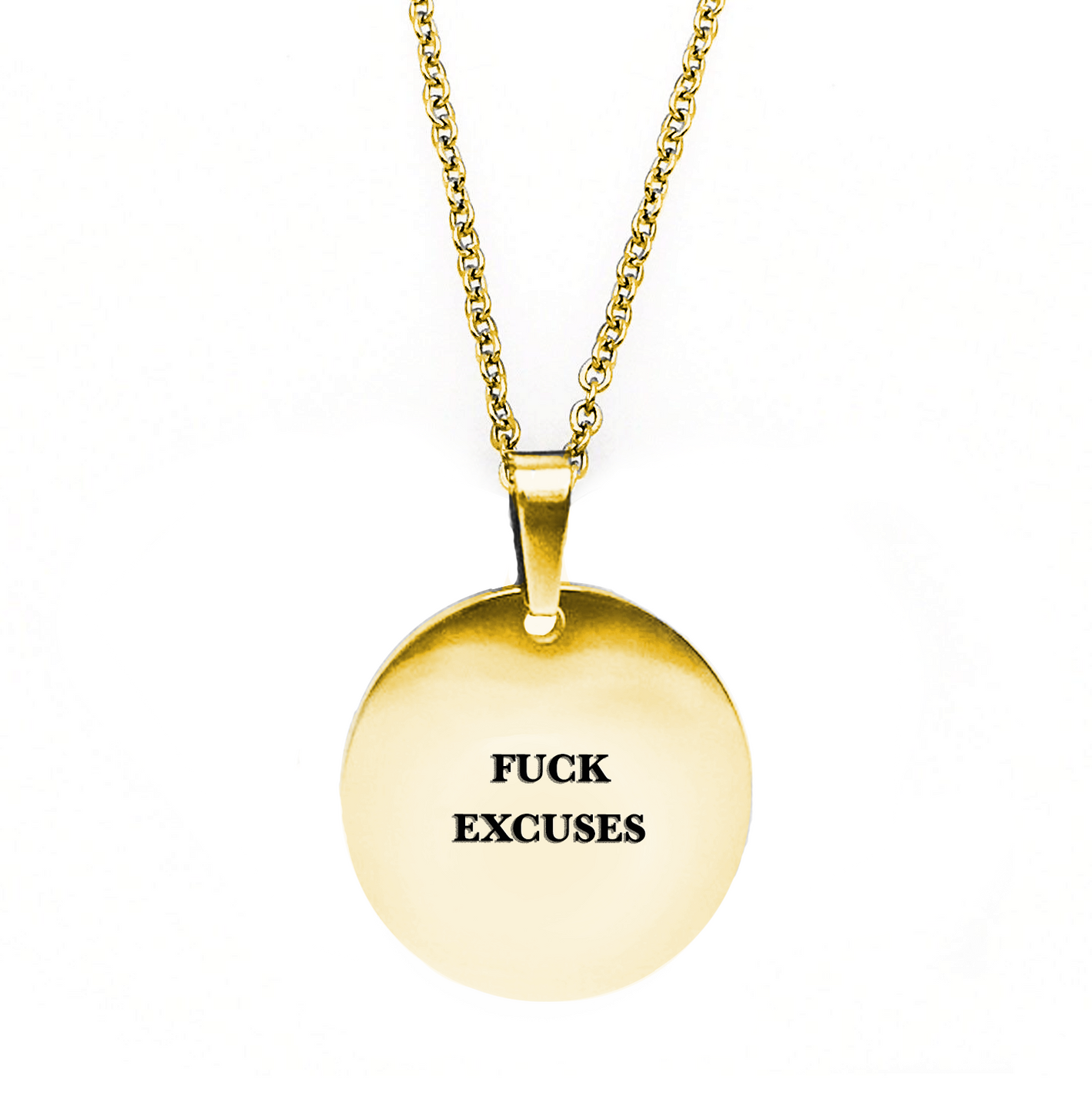 Fuck Excuses Circle Necklace