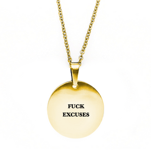 Fuck Excuses Circle Necklace