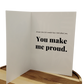 You make me Proud - Appreciation Card