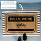 Hello We're Gay Funny Pride Door Mat