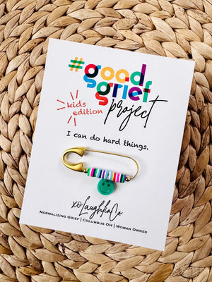 I Can Do Hard Things | Kids Edition | #goodgriefprojectbyxo Accessory Pin