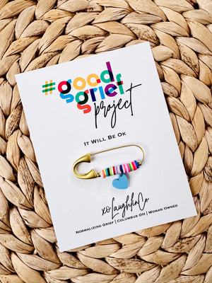 It Will Be Ok | #goodgriefprojectbyxo Accessory Pin