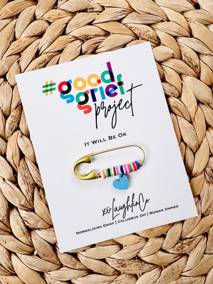 It Will Be Ok | #goodgriefprojectbyxo Accessory Pin