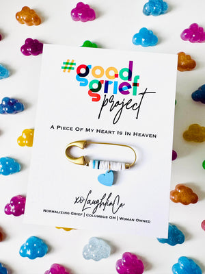 A Piece Of My Heart Is In Heaven | #goodgriefprojectbyxo Accessory Pin