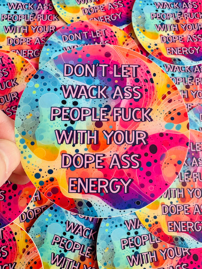Bespattered Facade "Wack A*s People" Rainbow Semi-Motivational Sticker