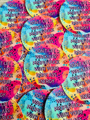 Bespattered Facade "Wack A*s People" Rainbow Semi-Motivational Sticker