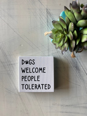 Dogs welcome people tolerated