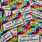 Bespattered Facade Rainbow Holographic Glitter Hello My Name Is Name Tag Sticker