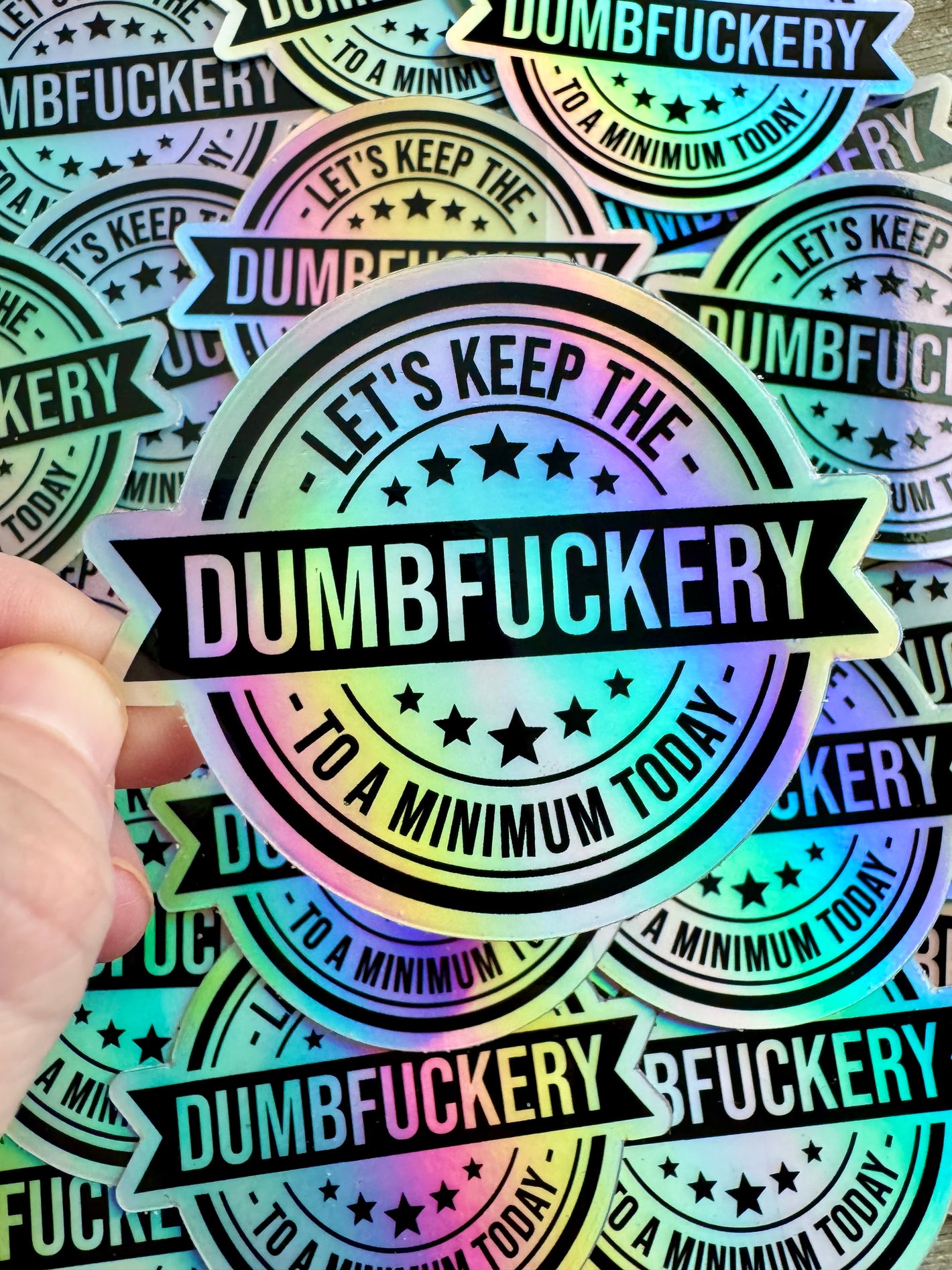Bespattered Facade Everyone's Favorite Word Dumbfuckery Holographic Sticker