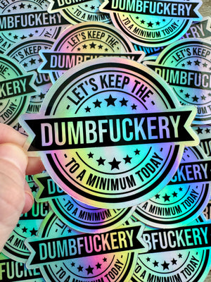 Bespattered Facade Everyone's Favorite Word Dumbfuckery Holographic Sticker