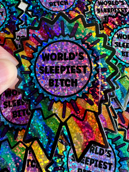 Bespattered Facade Holographic Glitter World's Sleepiest B*tch Rainbow Award Ribbon Sticker