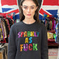 Any Old Iron Sparkly As Fuck Sweatshirt