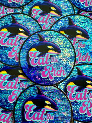 Bespattered Facade Holographic Glitter Eat the Rich Orca Sticker
