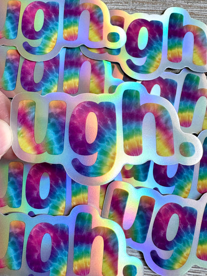 Bespattered Facade Rainbow Ugh Tie Dye Holographic Sticker