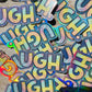 "Ugh" Tie Dye Holographic Sticker