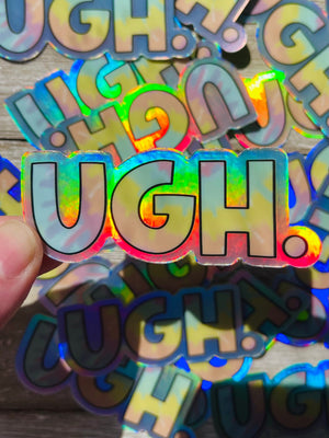 "Ugh" Pastel Rainbow Tie Dye Holographic Sticker