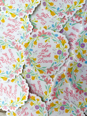 Everyone's Favorite Word Calm Down Floral Sticker