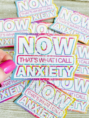 "Now That's What I Call Anxiety" Colorful 90s Flashback Holographic Dots Sticker