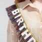 Birthday Vibes Tinsel & Glitter Sash