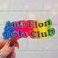Anti Elon Tesla Club Holographic Sticker, 4 x 1.75 in.