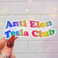 Anti Elon Tesla Club Holographic Sticker, 4 x 1.75 in.