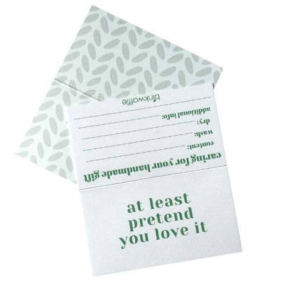 "At Least Pretend You Love It"  Care Instruction Cards